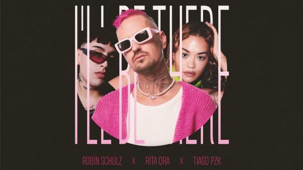 متن و ترجمه آهنگ Ill Be There از Robin Schulz, Rita Ora &ampamp Tiago PZK